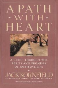 A Path with Heart: A Guide Through the Perils and Promises of Spiritual Life - Jack Kornfield - cover