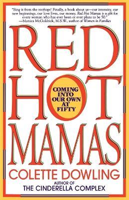 Red Hot Mamas: Coming into Our Own at Fifty - Colette Dowling - cover