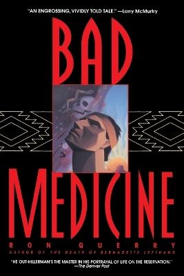 Bad Medicine: A Novel - Ron Querry - cover