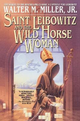 Saint Leibowitz and the Wild Horse Woman - Walter Miller - cover