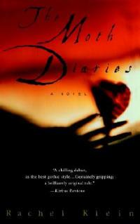 The Moth Diaries: A Novel - Rachel Klein - cover