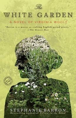 The White Garden: A Novel of Virginia Woolf - Stephanie Barron - cover
