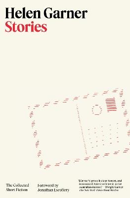 Stories: The Collected Short Fiction - Helen Garner - cover