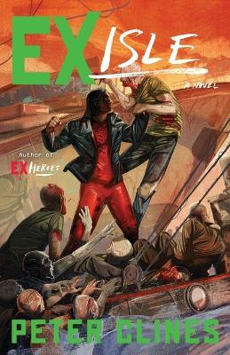 Ex-Isle: A Novel - Peter Clines - cover