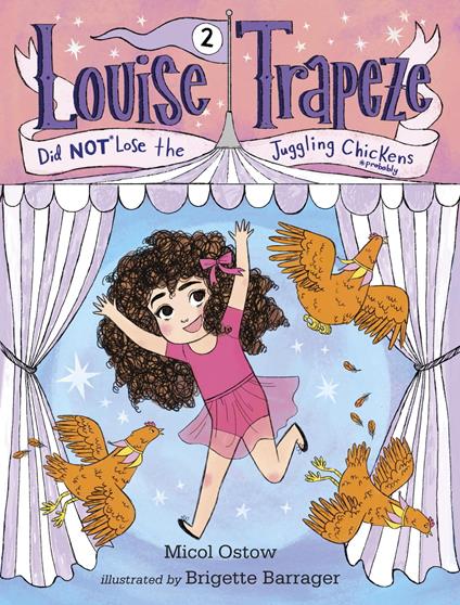 Louise Trapeze Did NOT Lose the Juggling Chickens - Micol Ostow,Brigette Barrager - ebook