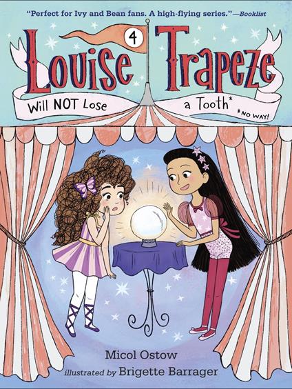 Louise Trapeze Will NOT Lose a Tooth - Micol Ostow,Brigette Barrager - ebook
