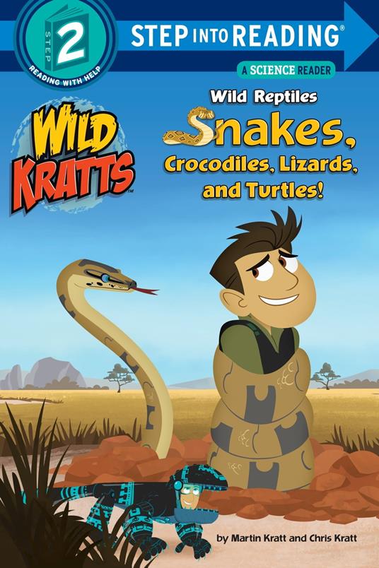 Wild Reptiles: Snakes, Crocodiles, Lizards, and Turtles (Wild Kratts) - Chris Kratt,Martin Kratt,Random House - ebook