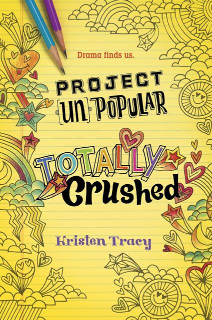 Project (Un)Popular Book #2: Totally Crushed - Kristen Tracy - ebook