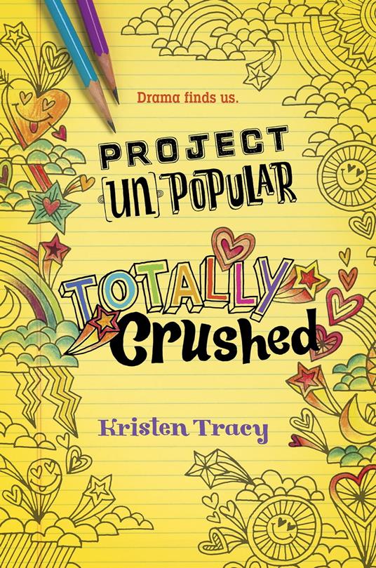Project (Un)Popular Book #2: Totally Crushed - Kristen Tracy - ebook