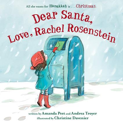Dear Santa, Love, Rachel Rosenstein - Peet Amanda,Andrea Troyer,Christine Davenier - ebook