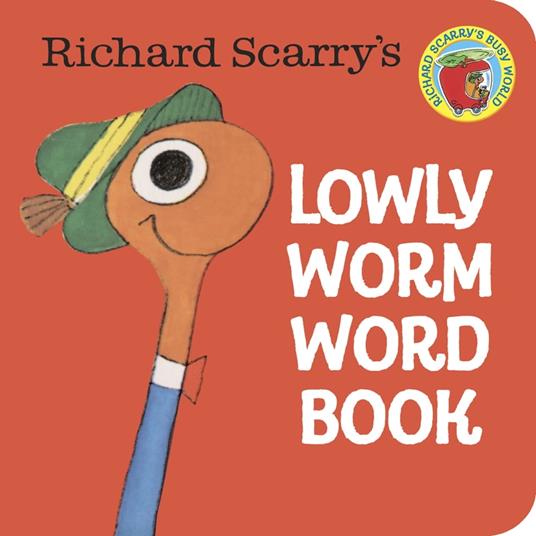 Richard Scarry's Lowly Worm Word Book - Richard Scarry - ebook