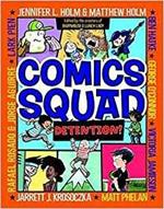 Comics Squad #3: Detention!: (A Graphic Novel)