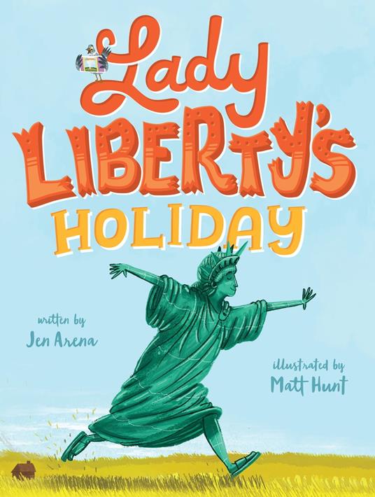 Lady Liberty's Holiday - Jen Arena,Matt Hunt - ebook