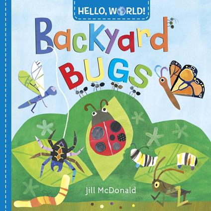 Hello, World! Backyard Bugs - Jill Mcdonald - ebook