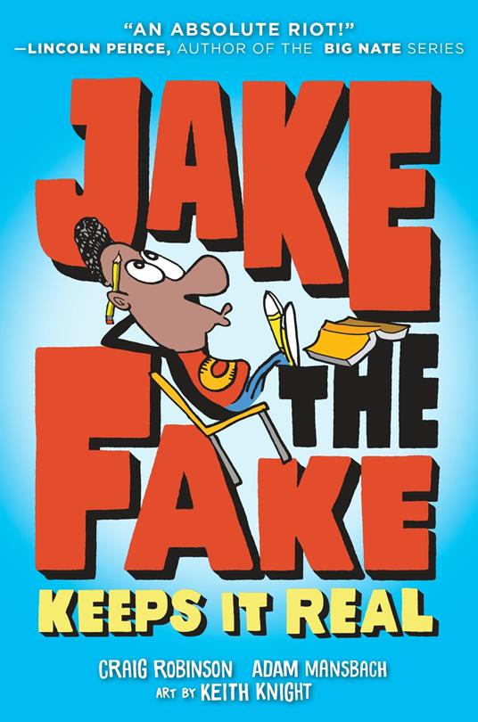 Jake the Fake Keeps it Real - Adam Mansbach,Craig Robinson,Keith Knight - ebook
