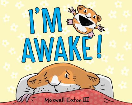 I'm Awake! - Maxwell Eaton III - ebook