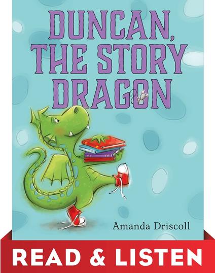 Duncan the Story Dragon: Read & Listen Edition - Amanda Driscoll - ebook