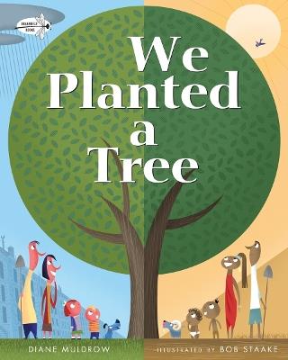 We Planted a Tree - Diane Muldrow - cover