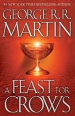 A Feast for Crows: A Song of Ice and Fire: Book Four