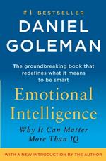Emotional Intelligence: Why It Can Matter More Than IQ