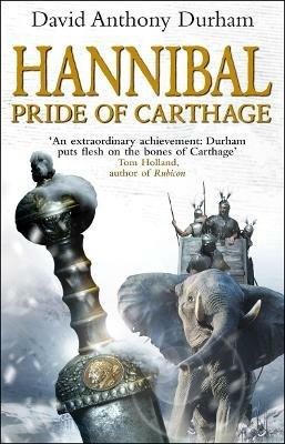 Hannibal: Pride Of Carthage - David Anthony Durham - cover