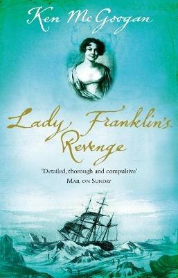 Lady Franklin's Revenge - Ken McGoogan - cover