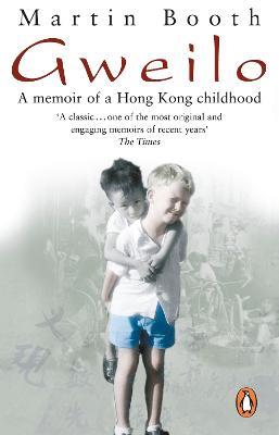 Gweilo: Memories Of A Hong Kong Childhood - Martin Booth - cover