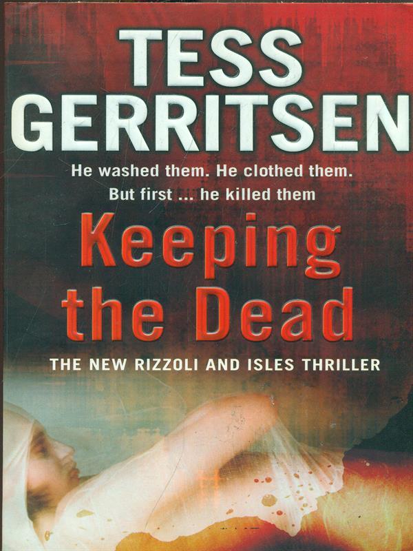Keeping the Dead: (Rizzoli & Isles series 7)