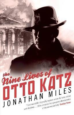 The Nine Lives of Otto Katz - Jonathan Miles - cover