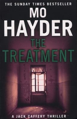The Treatment: Jack Caffery series 2 - Mo Hayder - cover