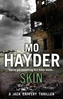Skin: Featuring Jack Caffrey, star of BBC’s Wolf series. A tense and terrifying thriller from the bestselling author - Mo Hayder - cover