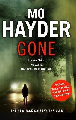 Gone: Featuring Jack Caffrey, star of BBC’s Wolf series. A scary and page-turning thriller from the bestselling author - Mo Hayder - cover