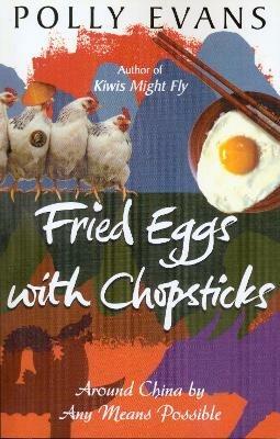 Fried Eggs With Chopsticks - Polly Evans - cover