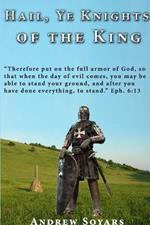 Hail, Ye Knights of the King