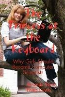 The Princess at the Keyboard: Why Girls Should Become Computer Scientists - Amanda Stent,Philip Lewis - cover
