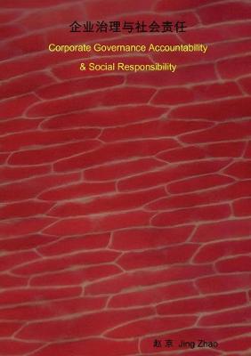 Corporate Governance Accountability & Social Responsibility - Jing Zhao - cover