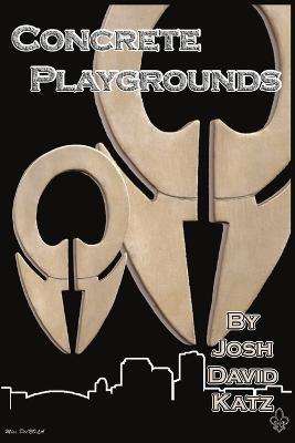 Concrete Playgrounds - josh katz - cover