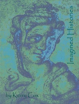 Imagined Histories - Kerry Cox - cover
