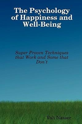 The Psychology of Happiness and Well-Being - Vali Nasser - cover