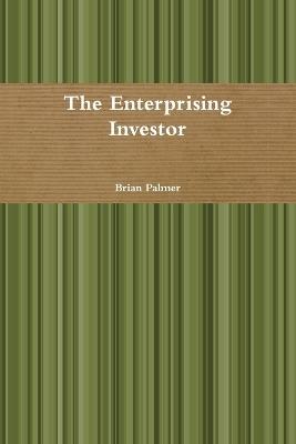 The Enterprising Investor - Brian Palmer - cover