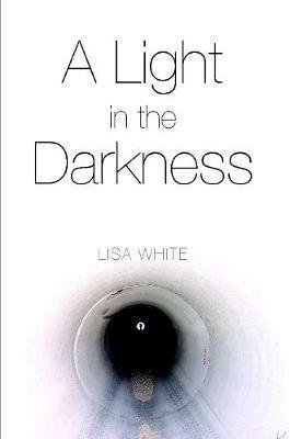 A Light in the Darkness - Lisa White - cover