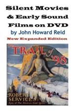 Silent Movies & Early Sound Films on DVD: New Expanded Edition