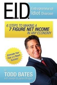 6 Steps To Making a 7 Figure Net Income In Any Economy - Todd Bates - cover