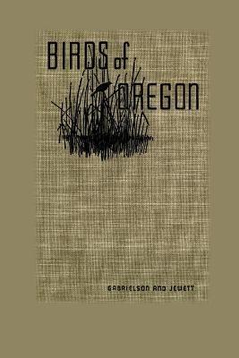 Birds of Oregon - Ira N Gabrielson,Stanley G Jewett - cover