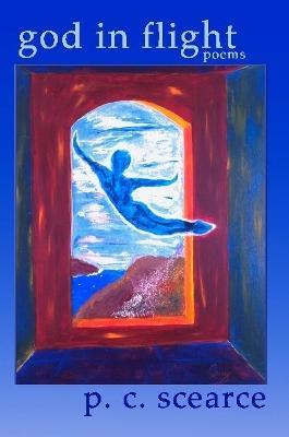 God in Flight (First Edition - Reprint) - P C Scearce - cover
