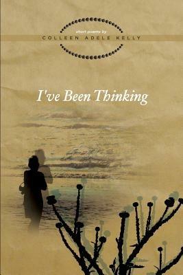 I've Been Thinking - Colleen Kelly - cover