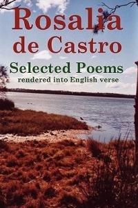Rosalia de Castro Selected Poems rendered into English verse - John Howard Reid - cover