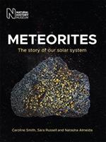 Meteorites: The story of our solar system