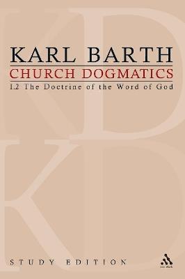 Church Dogmatics Study Edition 3: The Doctrine of the Word of God I.2 Â§ 13-15 - Karl Barth - cover