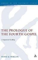 The Prologue of the Fourth Gospel: A Sequential Reading - Peter Phillips - cover